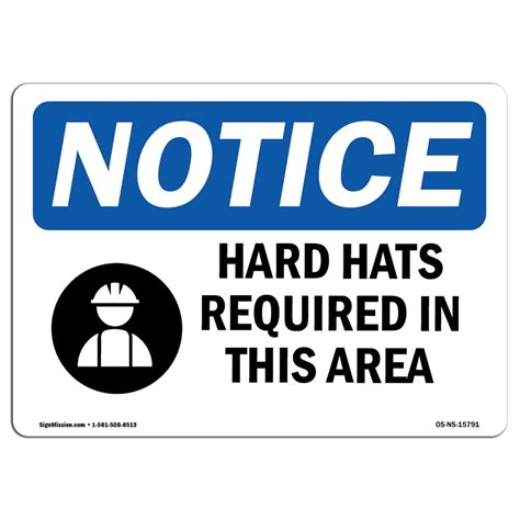 Osha Notice Notice Hard Hats Required In This Area Sign Heavy Duty