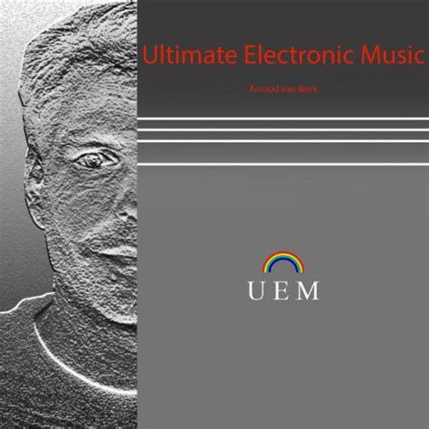 Play Ultimate Electronic Music By Arnaud Van Beek On Amazon Music