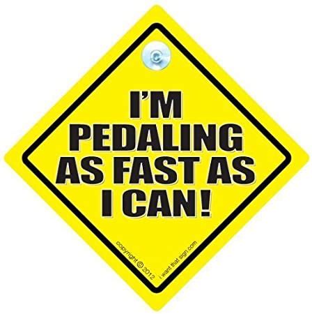 Amazon Com Funny Signs Iwantthatsign Com I M Pedaling As Fast As I Can