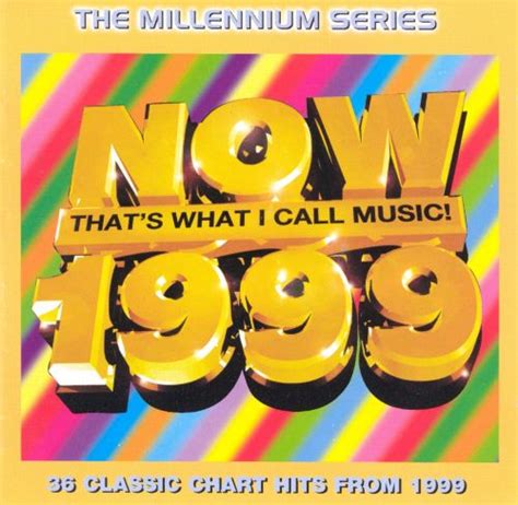 Now 1999 Various Artists Songs Reviews Credits Allmusic