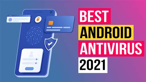 Top 10 Best Antivirus For Your Android Device In 2021 1 Tech