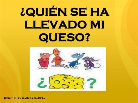 PPT - ¿QUIÉN SE HA LLEVADO MI QUESO? PowerPoint Presentation, free