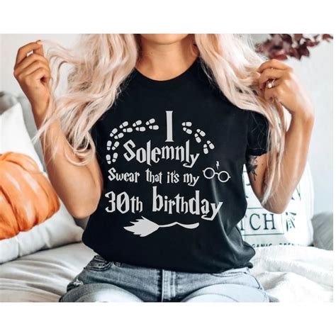 I Solemnly Swear Its My Birthday Shirt Etsy