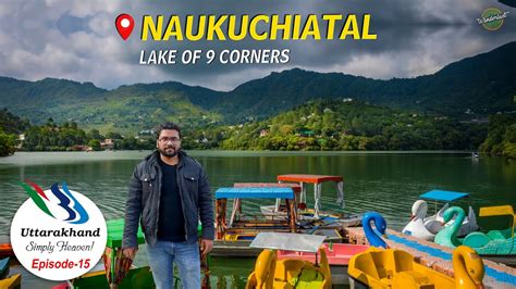 Naukuchiatal Lake Of 9 Corners Nainital Uttarakhand Tourist