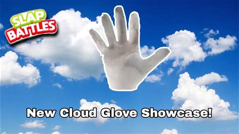 New Cloud Glove Showcase Slap Battles Youtube
