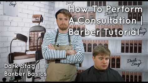 How To Perform A Barber Consultation Barber Basics Dark Stag Youtube