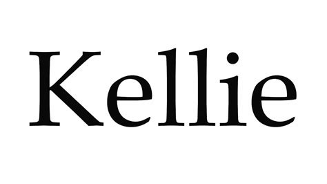 How To Pronounce Kellie Youtube
