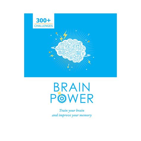 Brain Power Train Your Brain Improve Your Memory