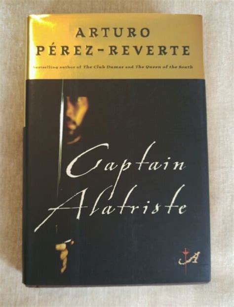 Captain Alatriste By Arturo Pérez Reverte 2005 Hardcover For Sale