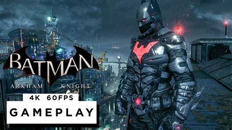 Batman Arkham Knight Batman Beyond Skin Free Roam Gameplay 4k 60fps No Commentary Youtube