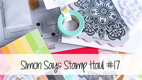 Simon Says Stamp Haul 17 The Card Grotto Youtube