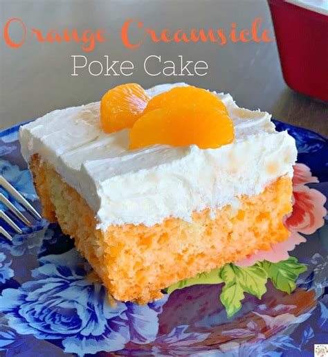 Easy Orange Creamsicle Poke Cake Lou Lou Girls