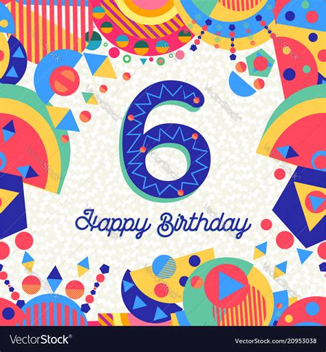 Six 6 Year Birthday Party Greeting Card Number Vector Image