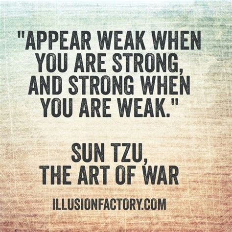 Appear Weak When You Are Strong And Strong When You Are Weak War