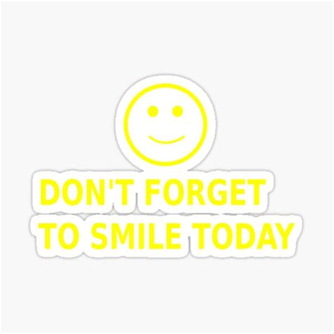 Dont Forget To Smile Today Sticker For Sale By Bustanuliman Redbubble