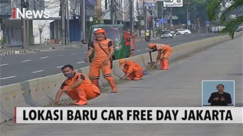 Ini 32 Lokasi Baru Car Free Day Di Jakarta Inews Siang 27 06 Youtube