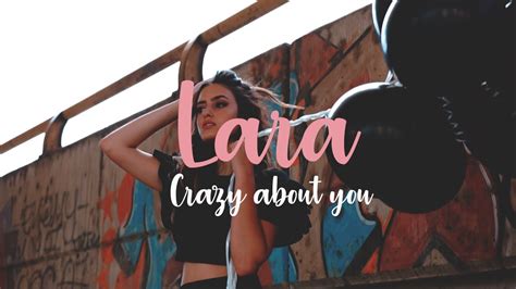 Lara Crazy Bout You Official Video Youtube