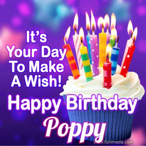 Its Your Day To Make A Wish Happy Birthday Poppy — Download On