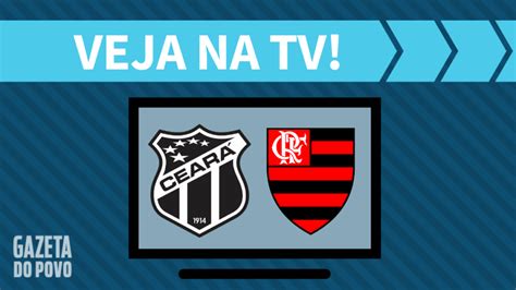 Cear X Flamengo Ao Vivo Saiba Como Assistir Ao Jogo Na Tv