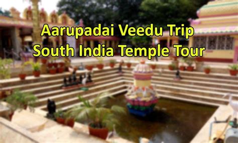 Aarupadai Veedu Trip South India Temple Tour Waytoindia