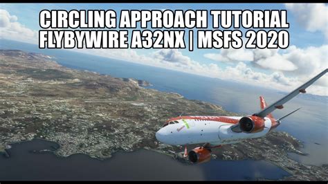 A320 Circling Approach Tutorial Flybywire A32nx And Msfs 2020 Youtube