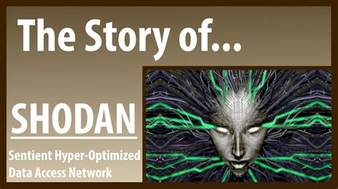 The Story Of Shodan System Shock Lore Youtube