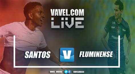 Assista jogo do santos em tela cheia. Santos x Fluminense AO VIVO hoje pelo Campeonato Brasileiro (2-1) - VAVEL.com