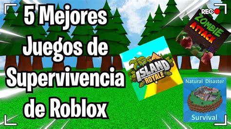 Top 5 Mejores Juegos De Supervivencia En Roblox ¡sobrevive Y Triunfa