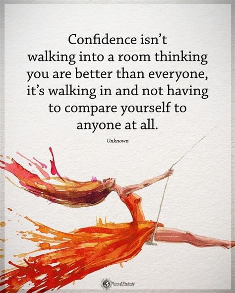 Confidence Isnt Walking Into A Room Thinking You Are Better Than