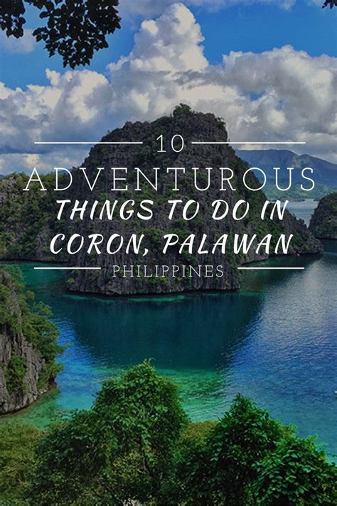 10 Adventurous Things To Do In Coron Palawan Philippines Philippines