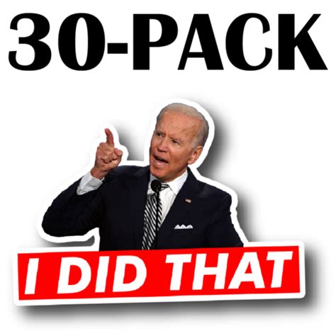 10 100pcs Joe Biden I Did That Sticker Funny Humor Sticker Funny