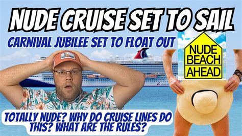 Nude Cruise Setting Sail We Reveal All The Details Carnival Jubilee