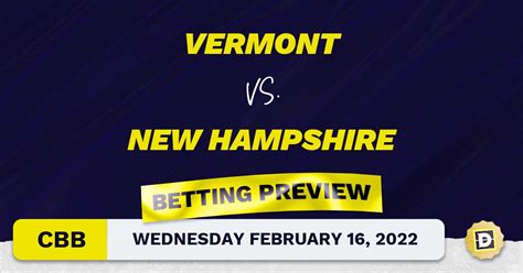 Vermont Vs New Hampshire Cbb Predictions And Odds Feb 16 2022