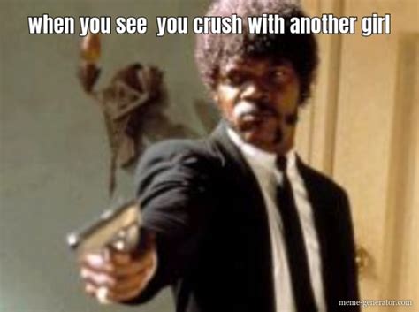 When You See You Crush With Another Girl Meme Generator