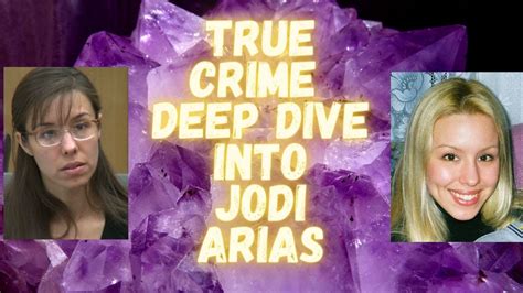 Jodi Arias Deep Dive Trial Testimony Analysis And More True Crime