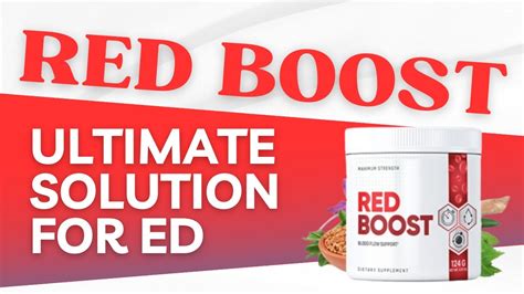 Say Goodbye To Erectile Dysfunction With Red Boost Works In Just Minutes Youtube