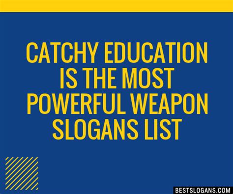 30 Catchy Education Is The Most Powerful Weapon Slogans List Taglines