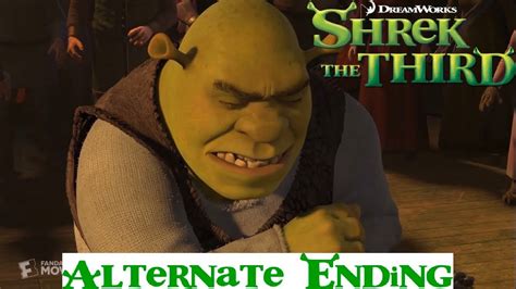 Shrek The Third 2007 Alternate Ending Youtube