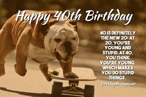 Funny 40th Birthday Wishes On An Ecard Happy 40th Birthday Messages Funny 40th Birthday Quotes