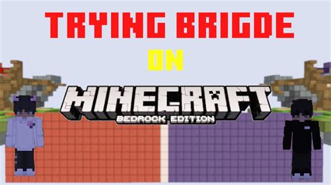 Trying Bridge On Minecraft Bedrock Edition Youtube