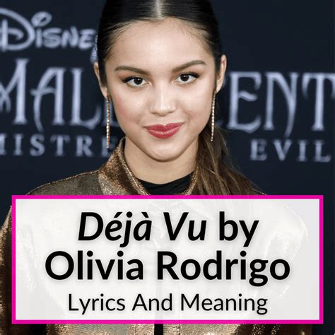 Déjà Vu By Olivia Rodrigo Lyrics And Meaning