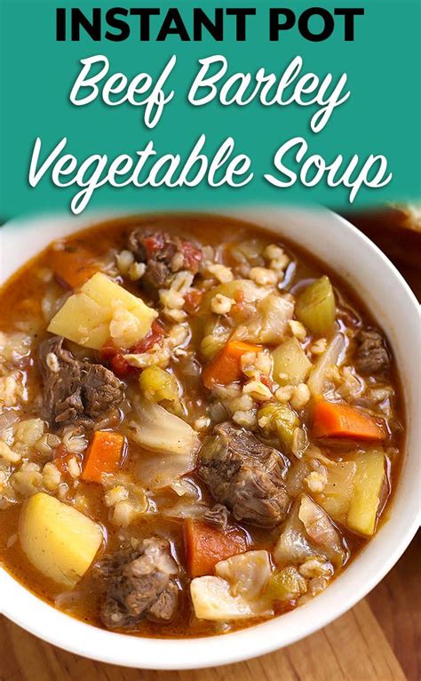 Instant Pot Beef Barley Vegetable Soup is Nana's recipe ...