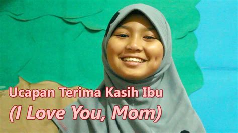 Ucapan Terima Kasih Ibu I Love You Mom ️ Youtube