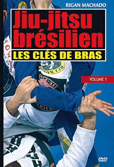Jiu Jitsu Brésilien Volume 1 Les Clés De Bras Dvd Zone 2 Achat And Prix Fnac