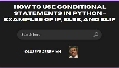 How To Use Conditional Statements In Python Examples Of If Else And