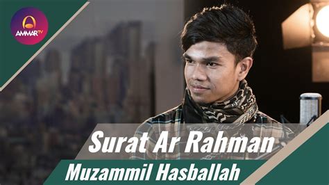 Muzammil Hasballah Terbaru Surat Ar Rahman Internet Music Songs