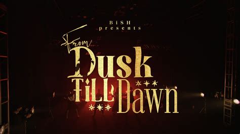 Bish Bish Presents From Dusk Till Dawn