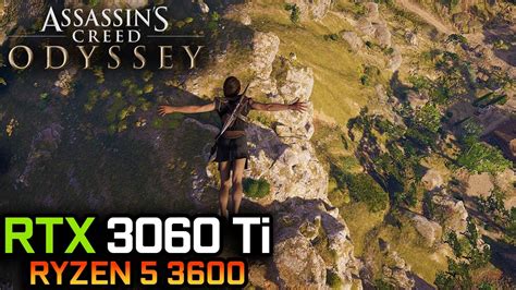 Assassin S Creed Odyssey RTX 3060 Ti Ryzen 5 3600 MAX SETTINGS