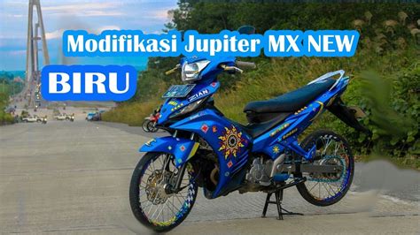Top modifikasi motor jupiter mx terbaru modifikasi motor. Modifikasi Jupiter MX NEW 135 | BIRU | part1 | - YouTube