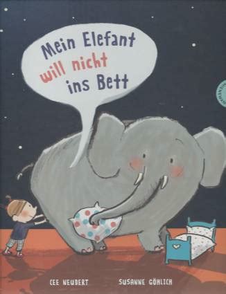 Rituale dienen zur sicherheit, zur mein sohn hat in dem alter auch keinen mittagsschlaf mehr gemacht. Mein Elefant will nicht ins Bett - lehrerbibliothek.de